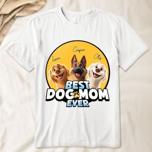 Best Dog Mom Ever - New Dog - PersonalizedOne Size Shirt